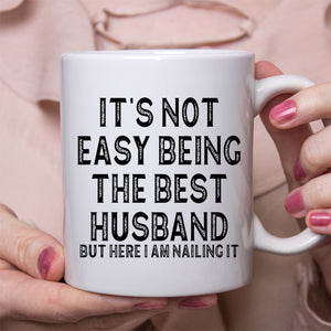It’s Not Easy Being the Best Husband Mug, Best Husband Coffee Mug, White Mug Accent Mug, Valentine Gift 683878