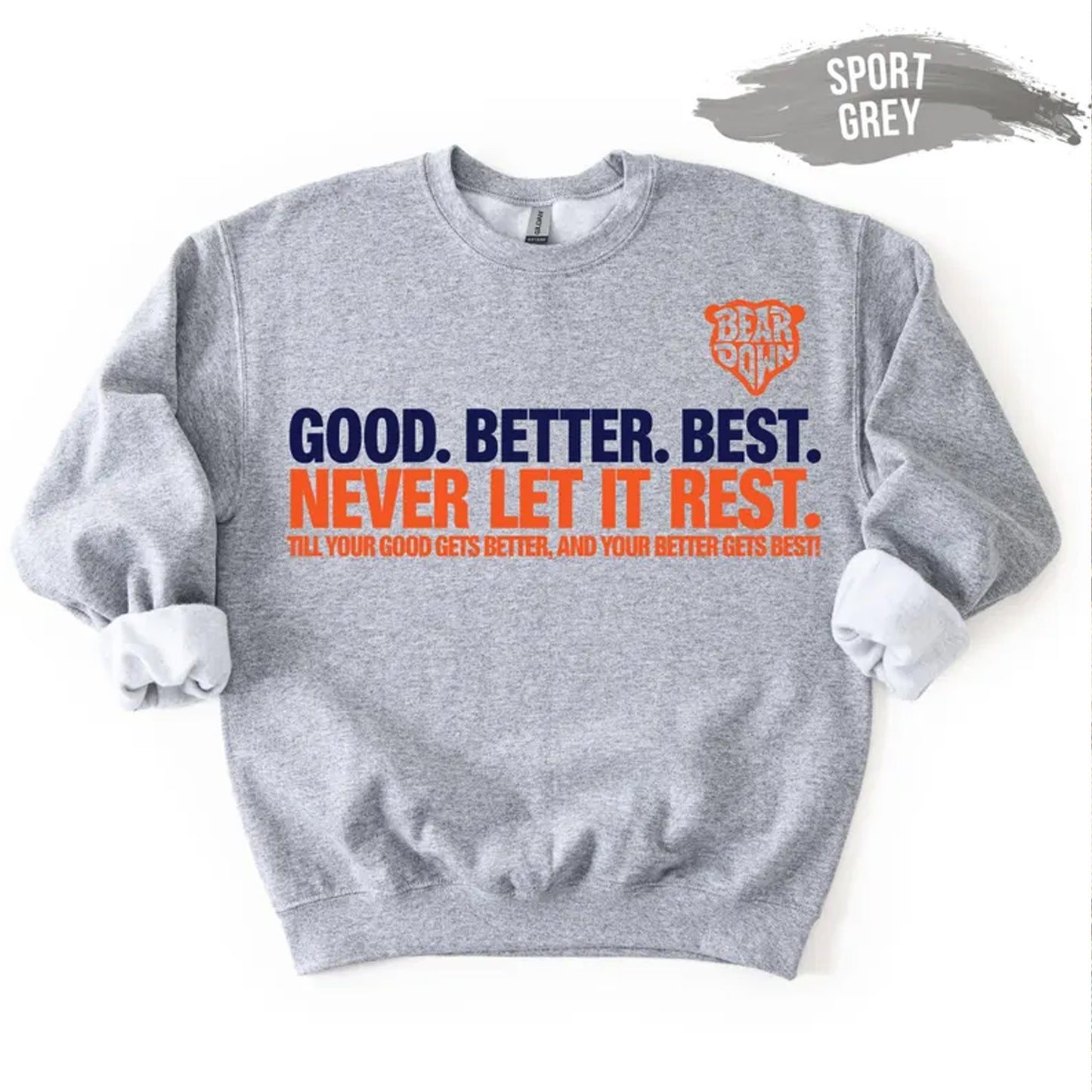Chicago Football Shirt, Good Better Best Quote Sweatshirt, Chicago Touchdown Fan Shirt 684150
