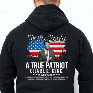 A True Patriot Charlie Kirk Memorial Shirt | Justice Charlie Kirk Tribute Backside Shirt 683020