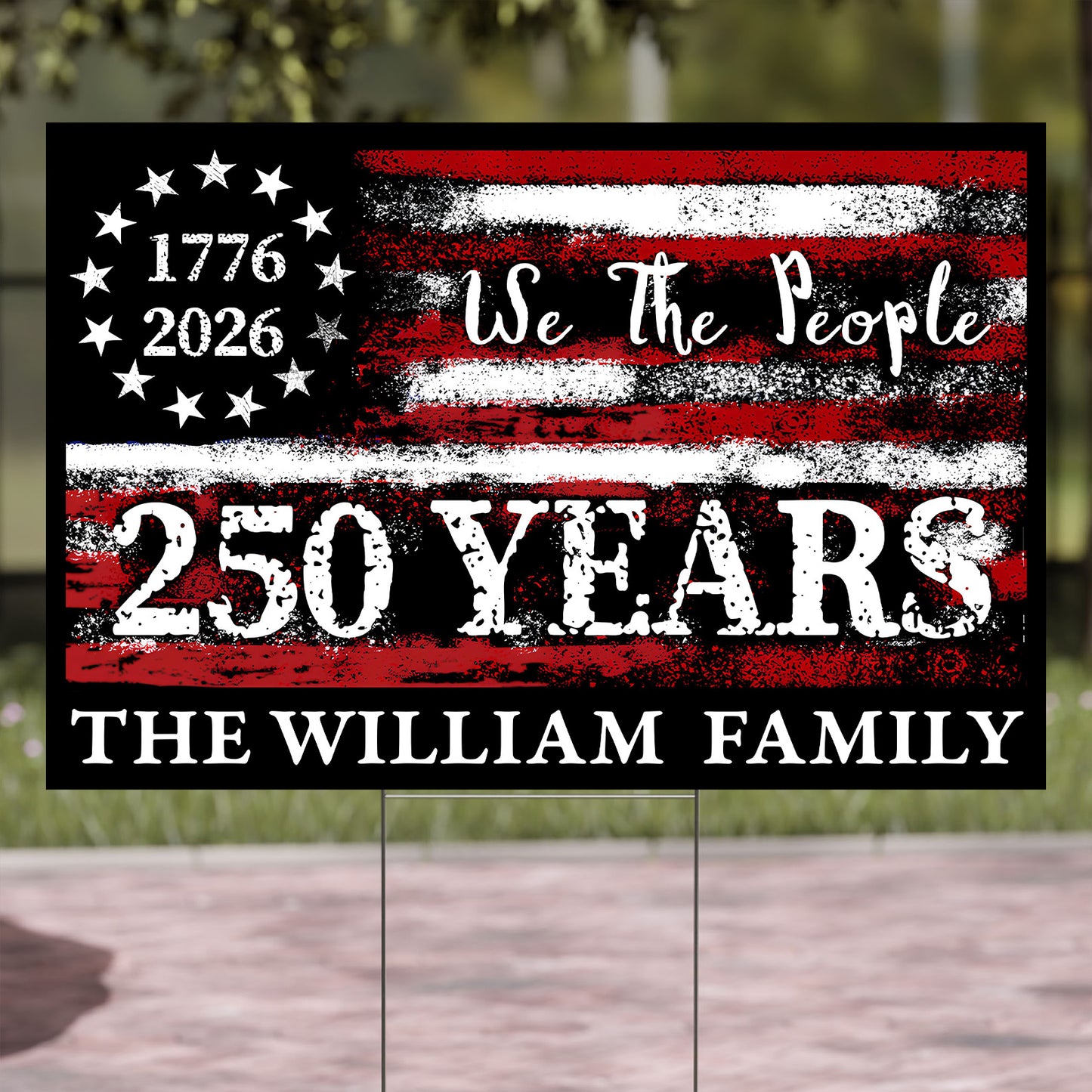 Custom Name 250 Years We The People 1776–2026 Yard Sign | Patriotic 4th of July Yard Sign Garden Decor 684359