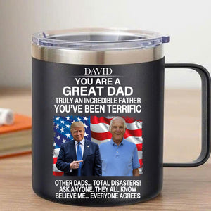 My Dad With Trump Custom Photo, Funny Father's Day Greeting Insulated Tumbler, Stainless Steel Tumbler With Handle, Gifts For Dad, Gifts For Husband 682058 - GOP