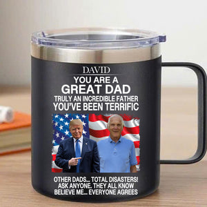 My Dad With Trump Custom Photo, Funny Father's Day Greeting Insulated Tumbler, Stainless Steel Tumbler With Handle, Gifts For Dad, Gifts For Husband 682058 - GOP