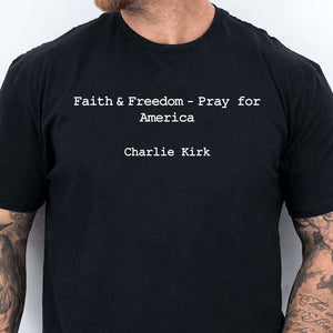 Charlie Kirk Dark Shirt | Faith & Freedom Pray for America Dark Shirt | Faith Based Unisex Tee | Human Rights Shirt 683024