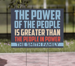 The Power Of The People Yard Sign – Personalized 8647 Anti Trump Protest Lawn Display, Custom Political Message Sign 682198