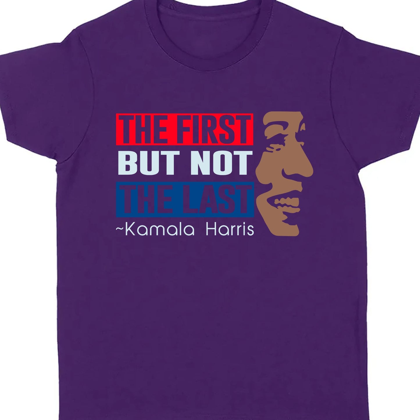 The First But Not The Last Shirt | Kamala Harris 2024 Shirt | Democrat Shirt Dark K1511 - KH2