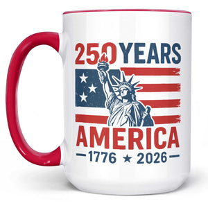 250 Years USA 1776-2026 Mug | Happy 250th Birthday USA | America 250th Anniversary | Independence Day White Mug Accent Mug 682492
