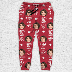 Custom Face I Love My Husband Sweatpants,Valentine Pajamas Sweatpants, Funny Gift For Husband, Boyfriend, Wife 681876