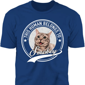 Human Belongs To Dog Cat Personalized Custom Photo Dog Cat Pet Shirt C251