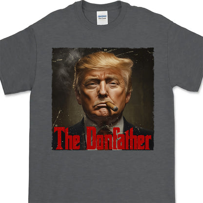Trump The Donfather Shirt, Father Trump Shirt, Godfather Trump Tee, 47th President Trump Shirt, Republicans Shirt, God Lover Trump Shirt 681881 - GOP