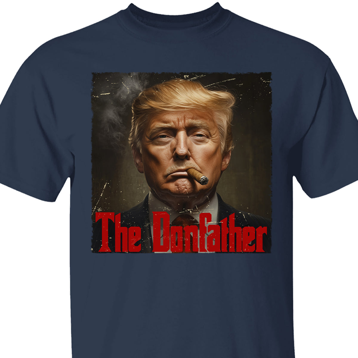 Trump The Donfather Shirt, Father Trump Shirt, Godfather Trump Tee, 47th President Trump Shirt, Republicans Shirt, God Lover Trump Shirt 681881 - GOP