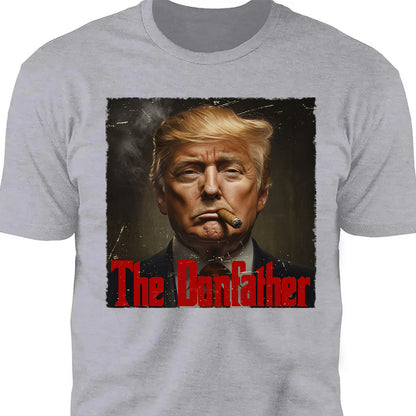 Trump The Donfather Shirt, Father Trump Shirt, Godfather Trump Tee, 47th President Trump Shirt, Republicans Shirt, God Lover Trump Shirt 681881 - GOP
