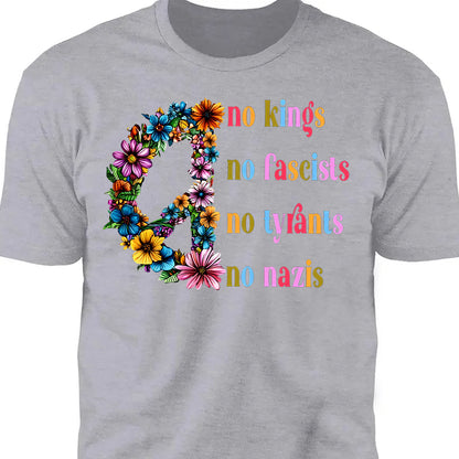 No Kings No Fascists No Tyrants No Nazis Shirt, Anti-Trump Protest Shirt, Patriotic Democracy Shirt 682465