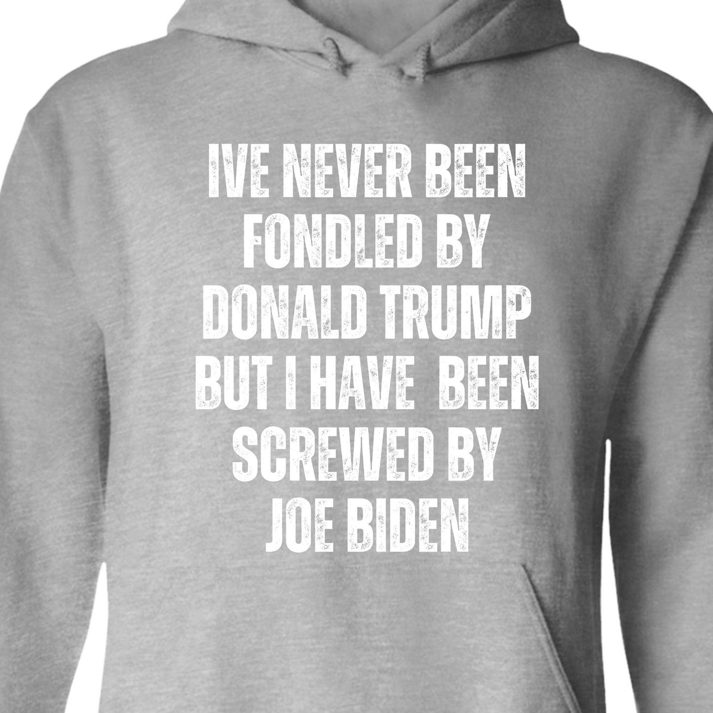 I've Never Been Fondled By Donald Trump Shirt | Donald Trump Homage Shirt | Donald Trump Fan Tees T938 - GOP
