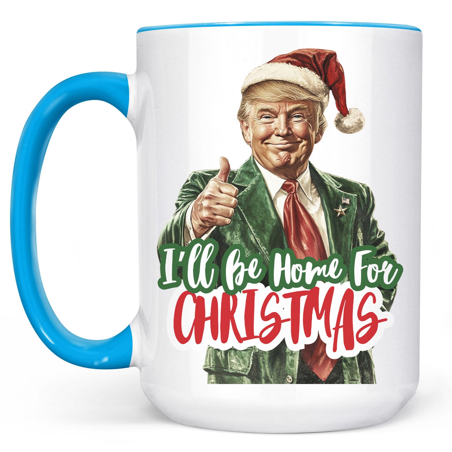 Trump I'll Be Home for Christmas Mug, Humorous Trump Christmas Mug, Christmas Republican White Mug Accent Mug C1559 - GOP