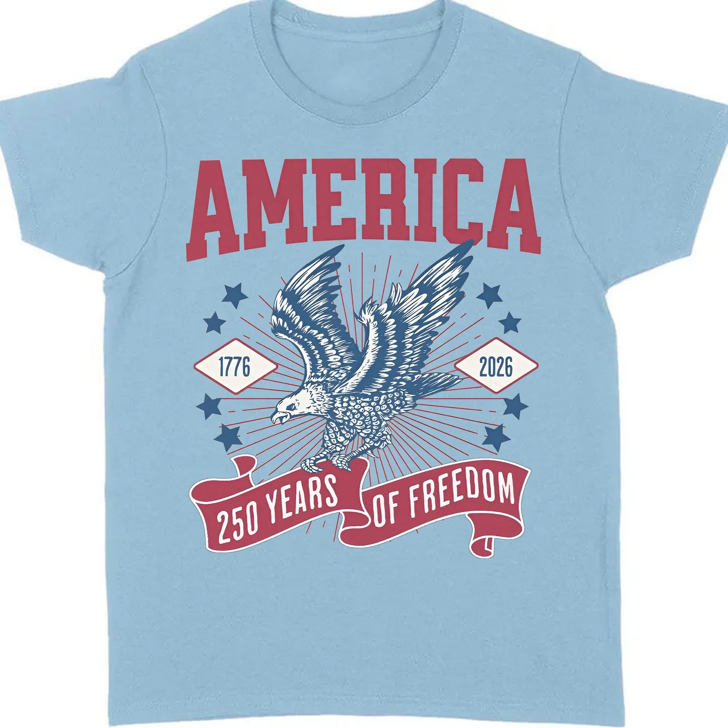 250 Years Of Freedom Shirt | Happy 250th Birthday USA Shirt | America 250th Anniversary Tee | Patriotic Bald Eagle T-Shirt 682586