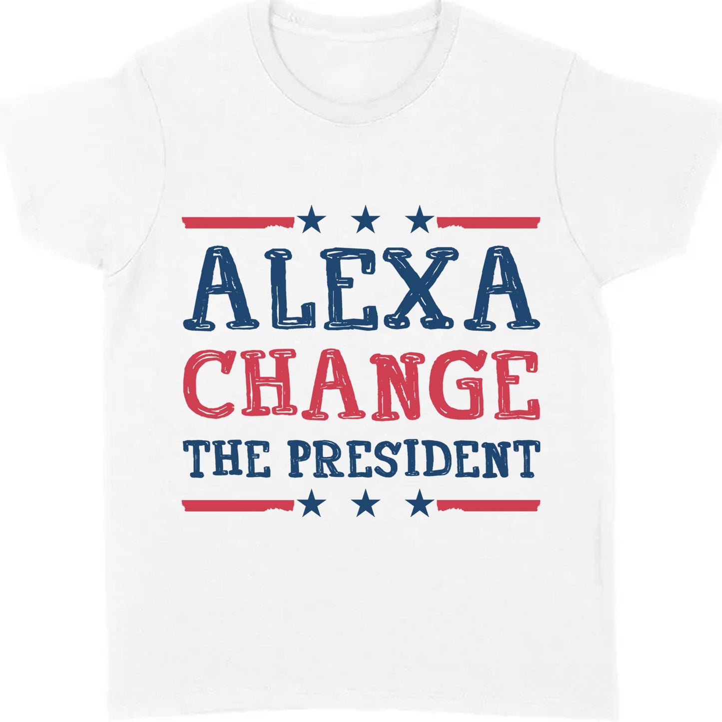Alexa Change The President Shirt | Political Shirt | Election Bright T-Shirt T1202 - GOP