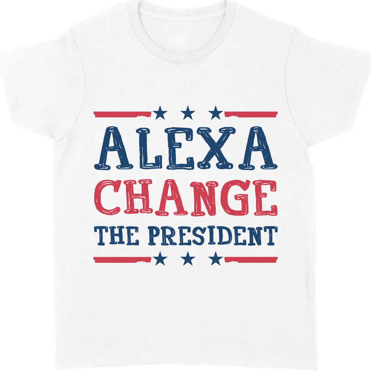 Alexa Change The President Shirt | Political Shirt | Election Bright T-Shirt T1202 - GOP