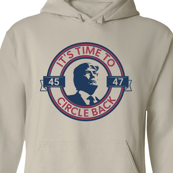 It's Time To Circle Back Trump Shirt | Donald Trump Homage Shirt | Donald Trump Fan Tees C918 - GOP
