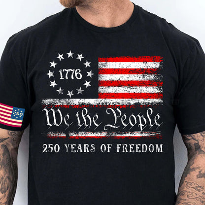 We The People 250 Years Shirt | Happy 250th Birthday USA Shirt | Patriotic 4th of July Tee Flag On Sleeve | America 250th Anniversary | Independence Day Shirt 682580