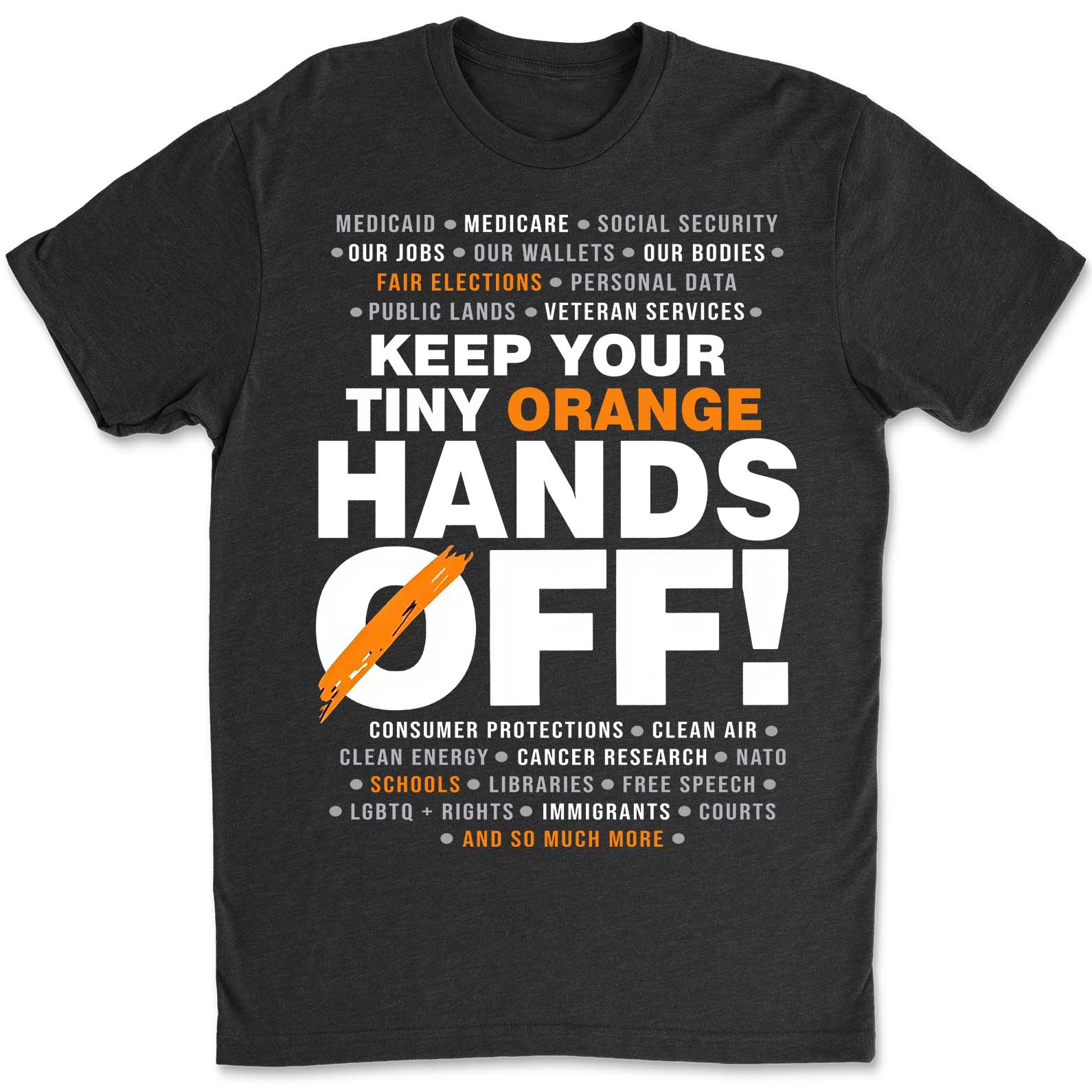 Hands Off Shirt – 8647 Anti Trump Political Activist Tee, Get Your Tiny Orange Hands Off Message Dark Shirt 682178