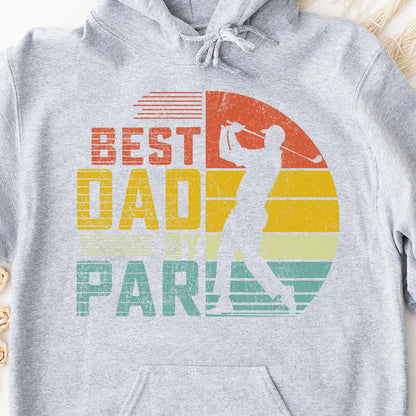 Best Dad By Par Golf Shirt – Father's Day Gift for Dad | Funny Golf T-Shirt for Men, Best Dad Shirt for Father's Day 682287