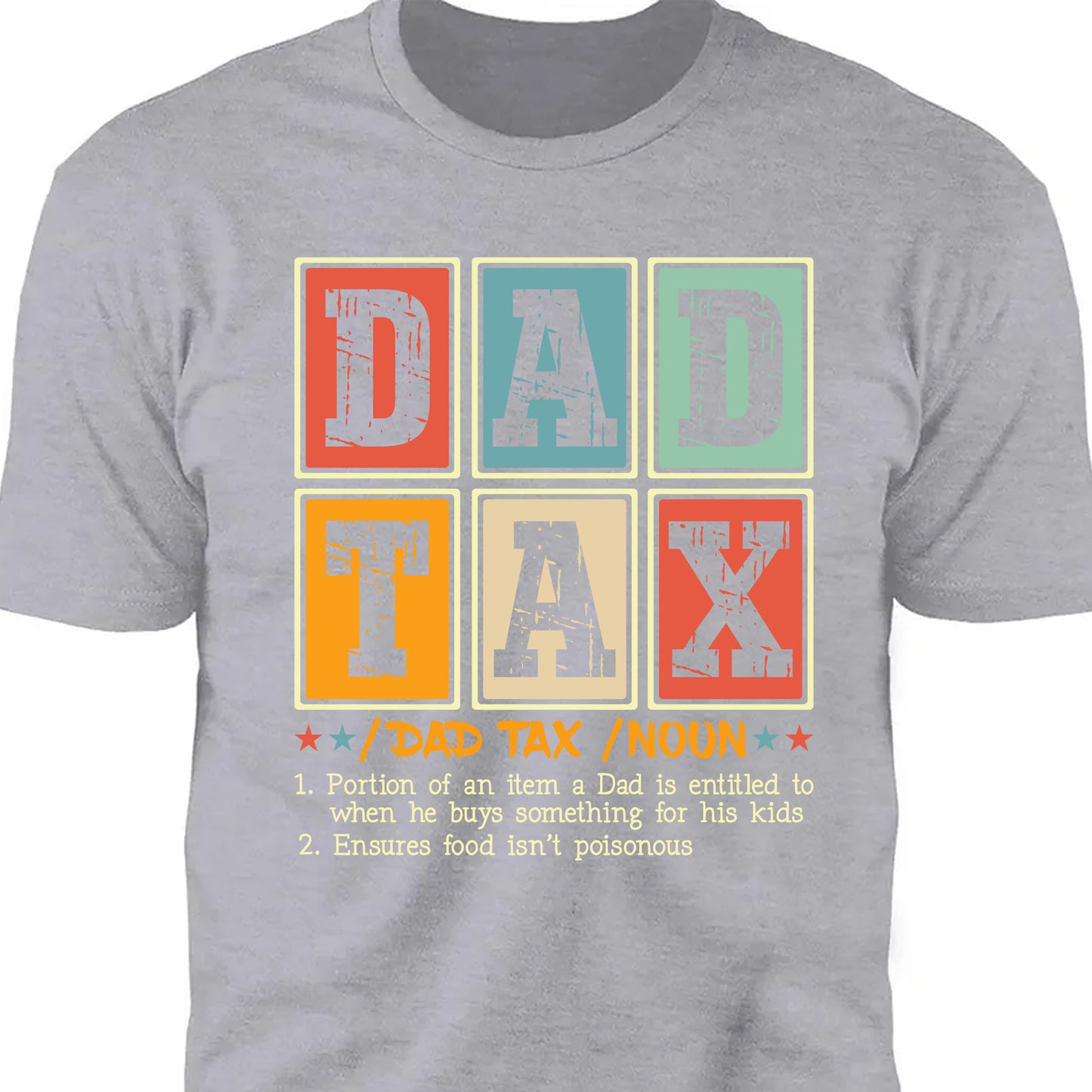Funny Dad Tax Noun T-Shirt | The Best Dad Ever Shirt | Trendy Father’s Day Gift for Men | Legend Dad Shirt | Best Father T-Shirt 682292