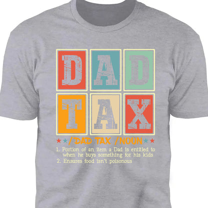 Funny Dad Tax Noun T-Shirt | The Best Dad Ever Shirt | Trendy Father’s Day Gift for Men | Legend Dad Shirt | Best Father T-Shirt 682292