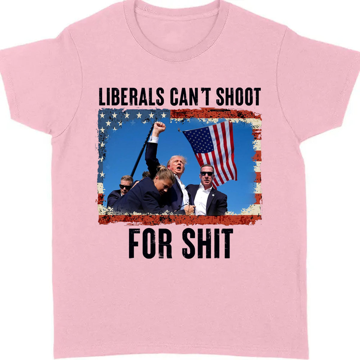 Liberals Can't Shoot Shirt | Trump Fight Shirt | Donald Trump Shirt Bright T1134 - GOP