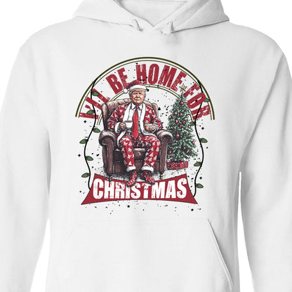 Trump I'll Be Home for Christmas Sweatshirt, Humorous Trump Christmas Sweatshirt, Trump Supporters 2024 Ugly Sweatshirt T1661 - GOP