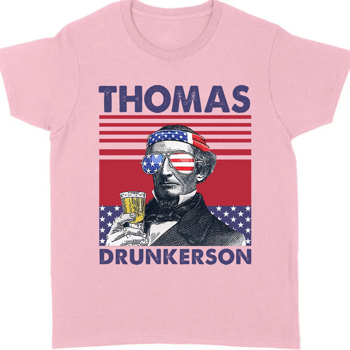 Thomas Drunkerson Funny 4th Of July Drinking Shirt Bright T1187