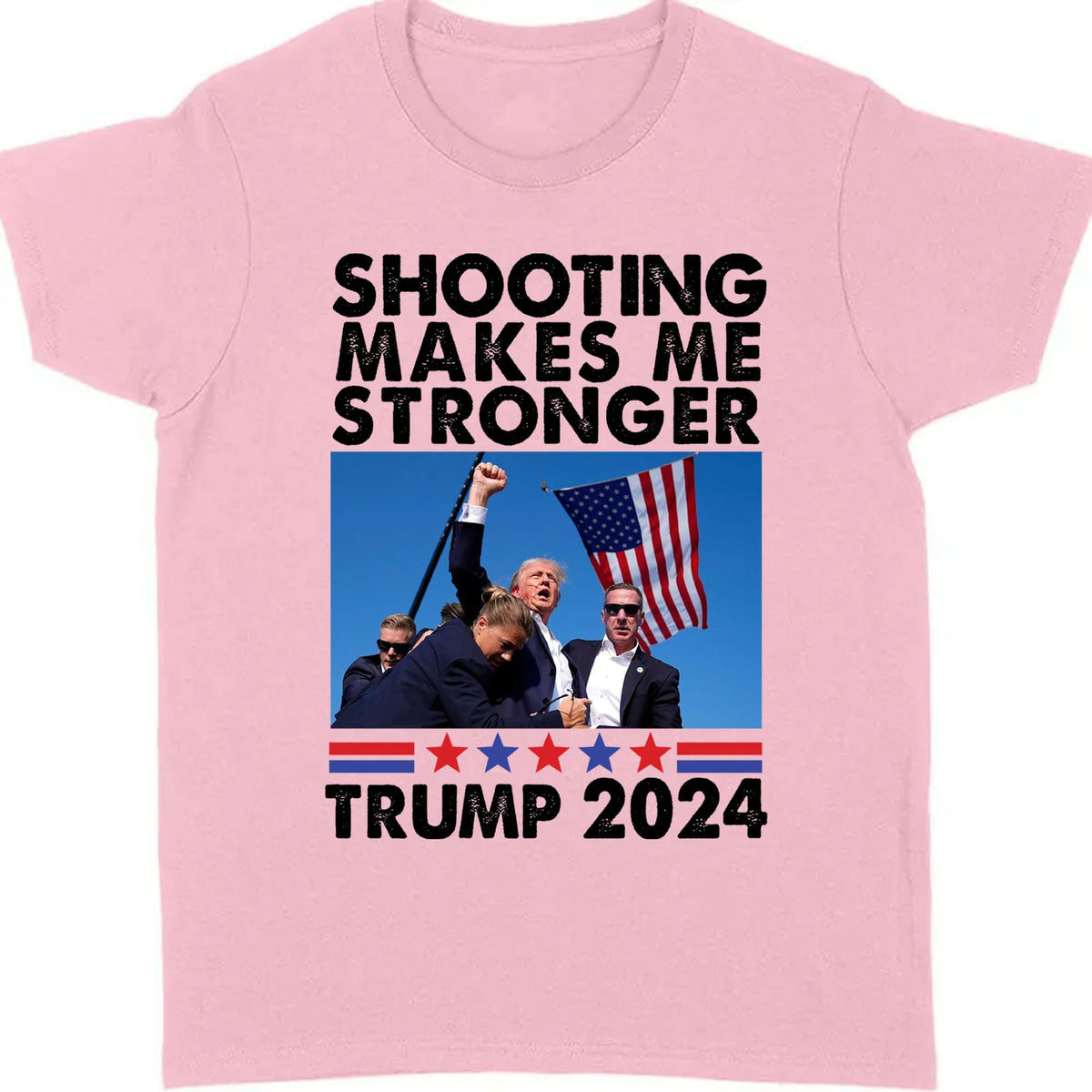 Shooting Makes Me Stronger Shirt | Trump Fight Shirt | Donald Trump Shirt Bright T1133 - GOP