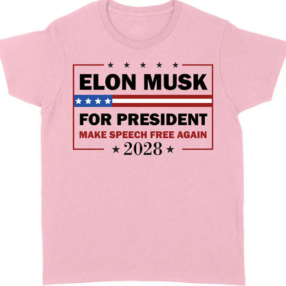 Elon Musk For President Shirt | New Anti Trump Anti MAGA Anti Democrat Shirt | Political Funny Satire USA T-Shirt for New Thinkers 682585