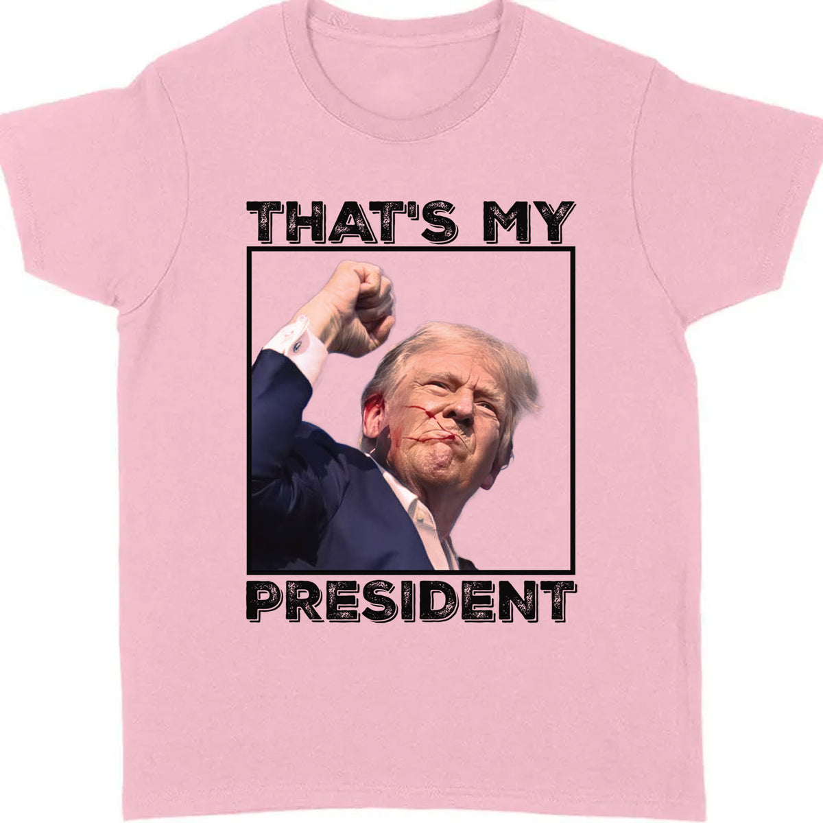 That's My President | Trump Fight Shirt | Donald Trump Shirt Bright T1118 - GOP