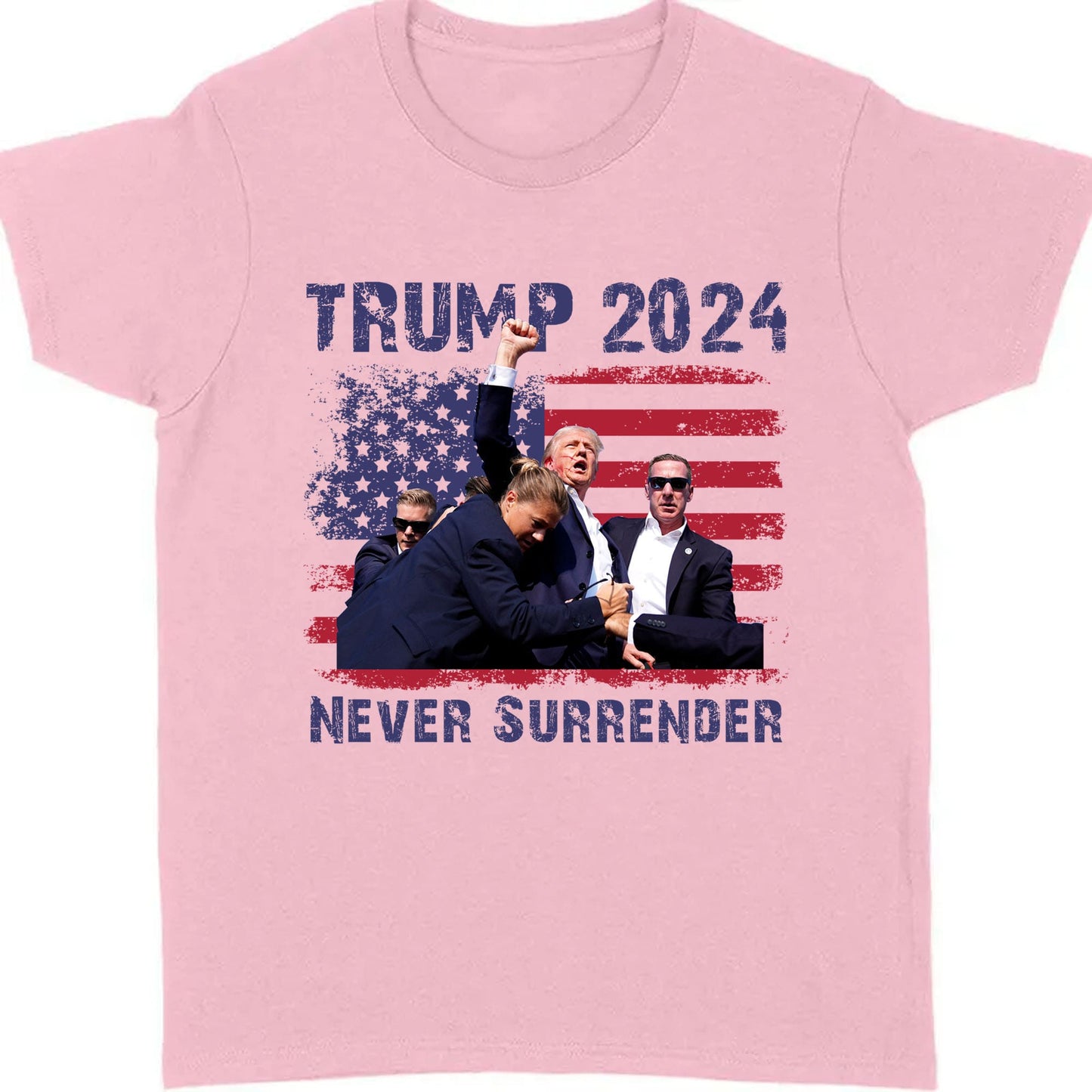 Never Surrender | Trump Fight 2024 Shirt Pennsylvania Rally | Donald Trump Shirt Bright T1155 - GOP