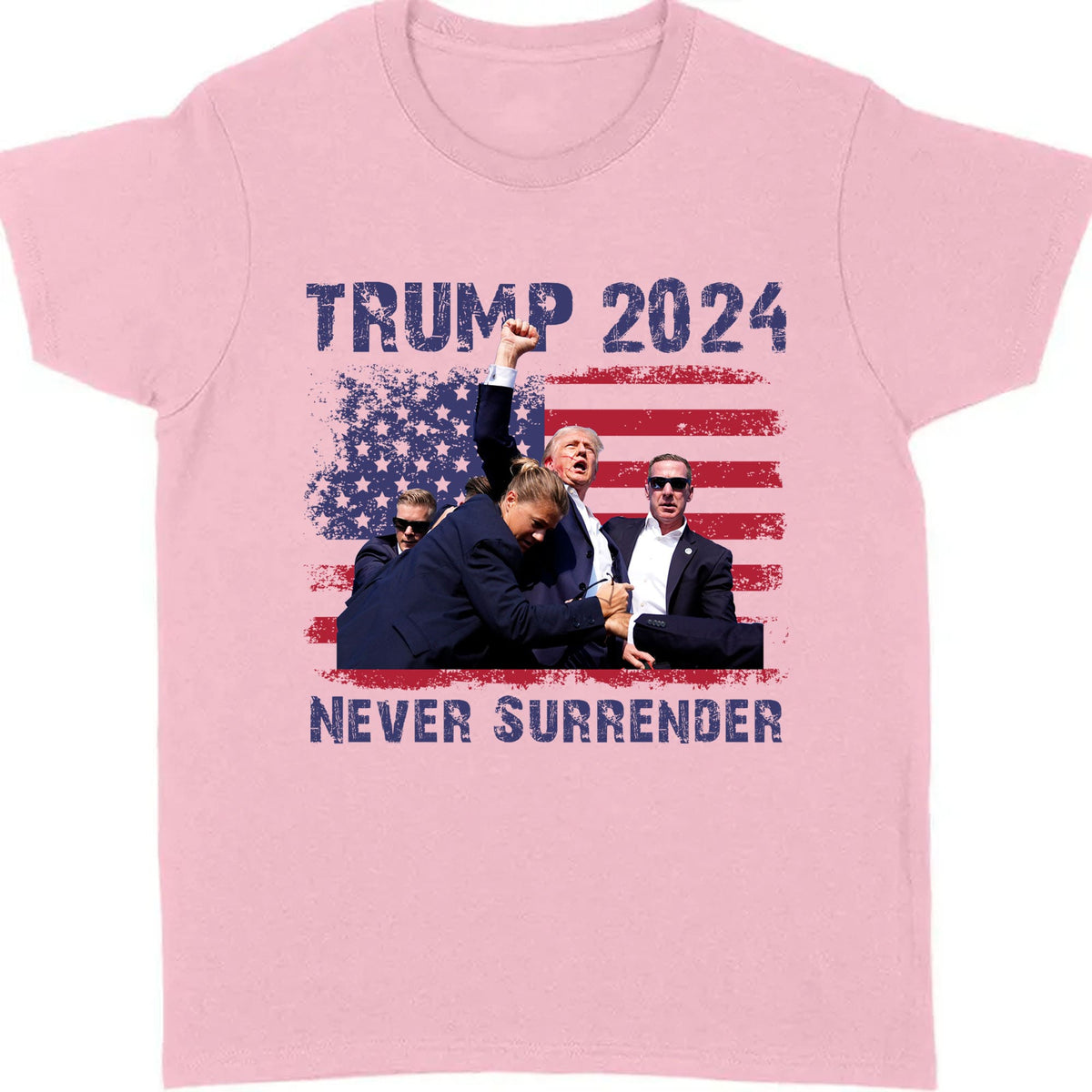 Never Surrender | Trump Fight 2024 Shirt Pennsylvania Rally | Donald Trump Shirt Bright T1155 - GOP