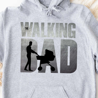 The Walking Dad Shirt – Funny Dad T-Shirt | Cool Dad Graphic Tee, Best Father’s Day Gift Idea, Humorous Dad Shirt 682289