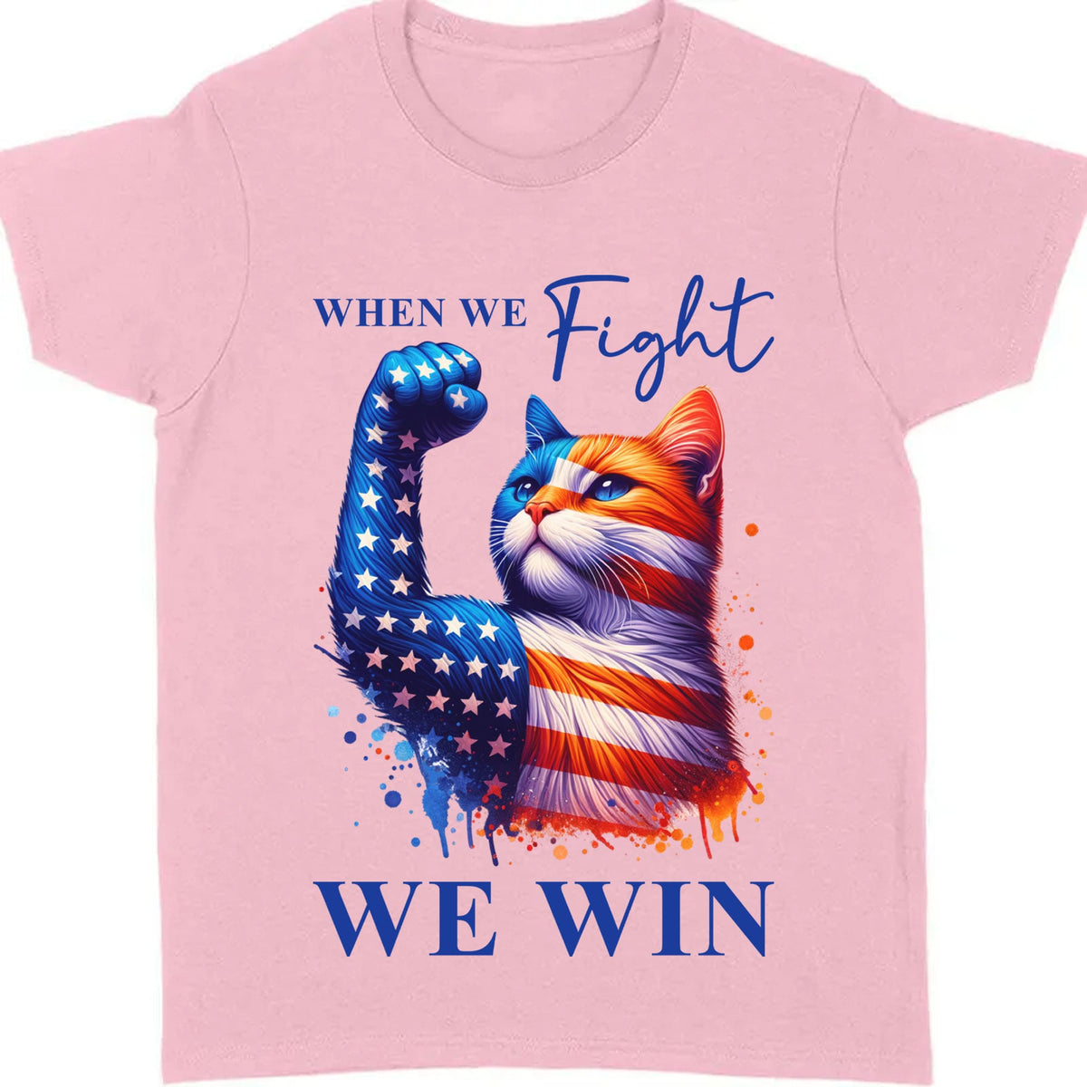 When We Fight We Win Shirt | Kamala Harris 2024 Shirt | Democrat Shirt Bright T1442 - KH2
