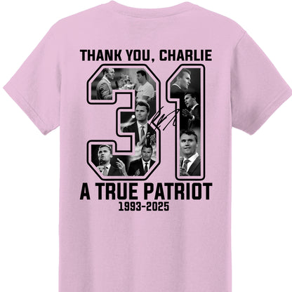 Thank you Charlie 31 A True Patriot Shirt | Rest In Peace Charlie Kirk | Justice Charlie Kirk Memorial Backside Shirt 683013