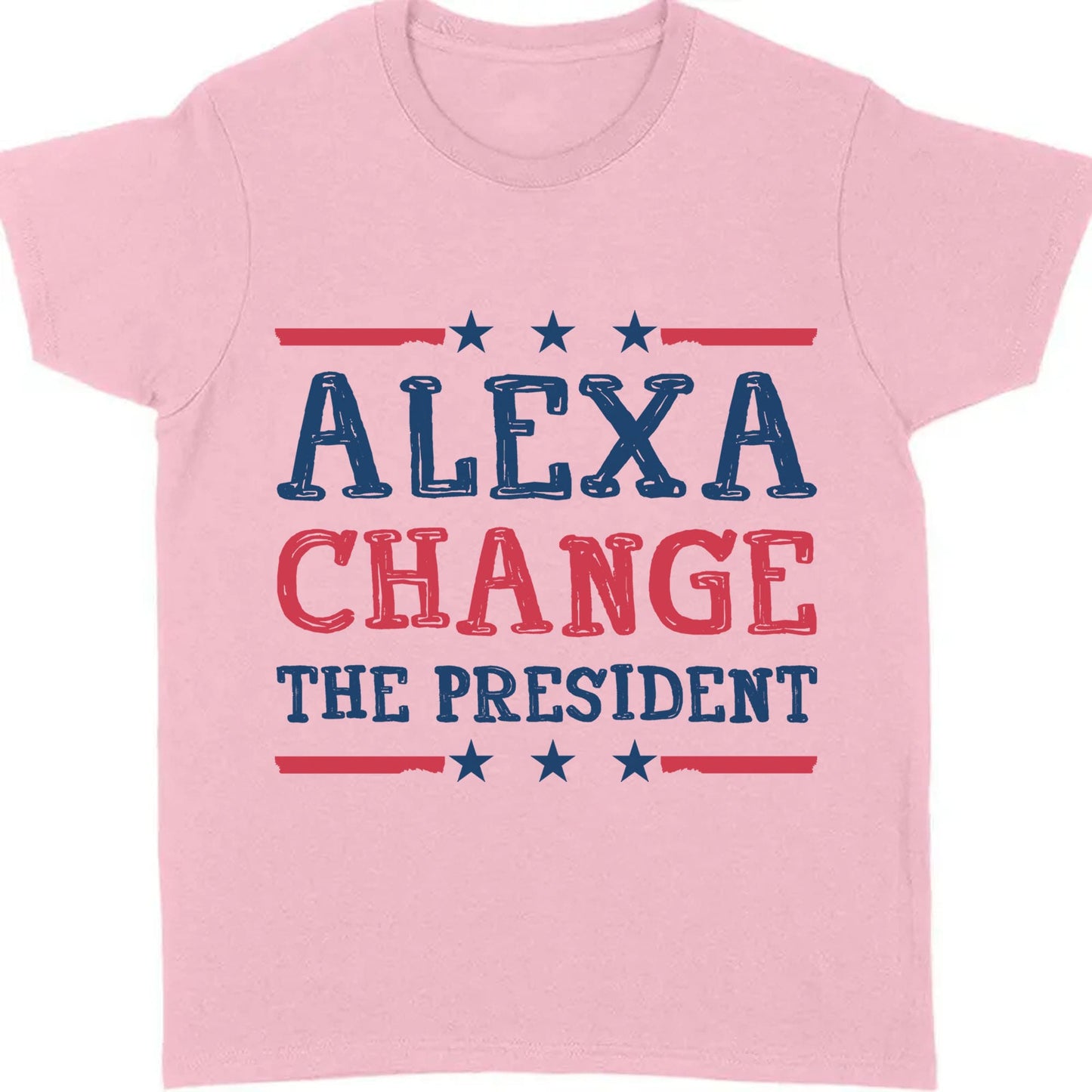 Alexa Change The President Shirt | Political Shirt | Election Bright T-Shirt T1202 - GOP