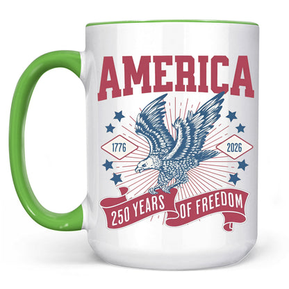250 Years Of Freedom Mug | Happy 250th Birthday USA | America 250th Anniversary Mug | Patriotic Bald Eagle White Mug Accent Mug 682586