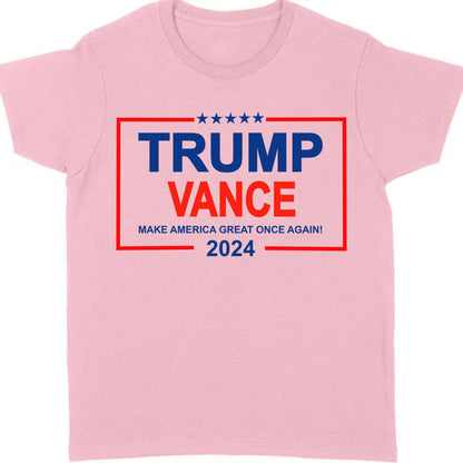 Make America Great Once Again | Trump Vance 2024 Shirt | Republican Shirt | Trump Supporters Shirt Bright T1180 - GOP