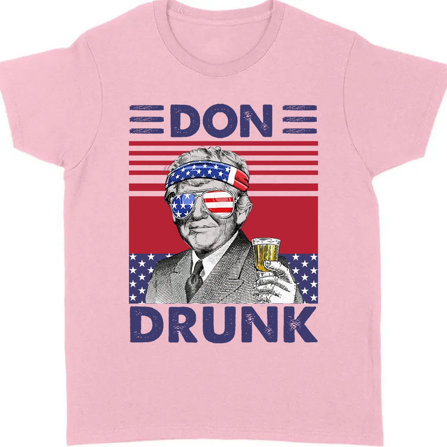 Don Drunk Funny 4th Of July Drinking Shirt Bright T1183