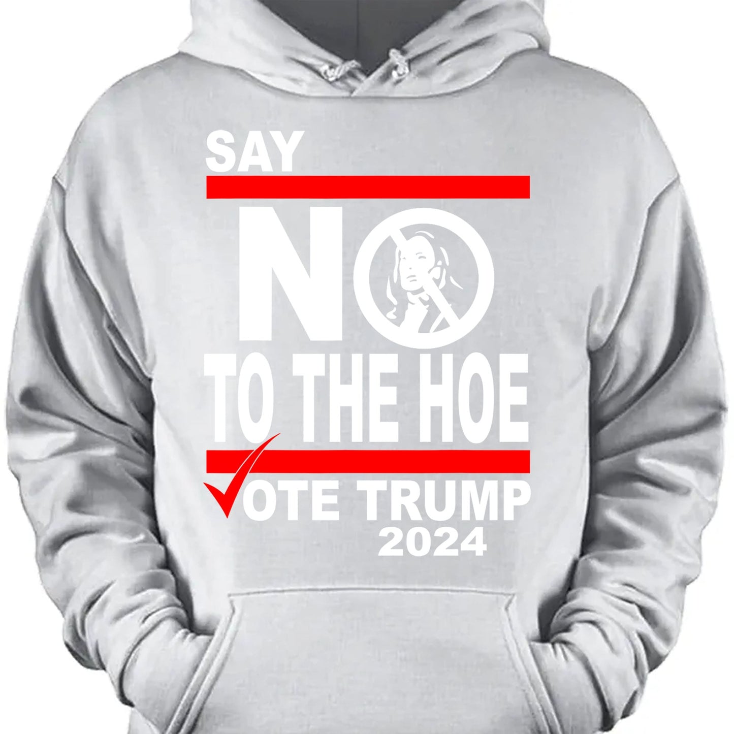 Say No To The Hoe Vote Trump Shirt | Trump Republican Shirt | Trump Supporter Shirt Dark T1570 - GOP