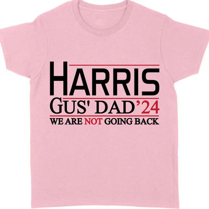 Harris Gus' Dad 2024 Walz Shirt | Kamala Harris 2024 Shirt | Democrat Shirt Bright T1458 - KH2