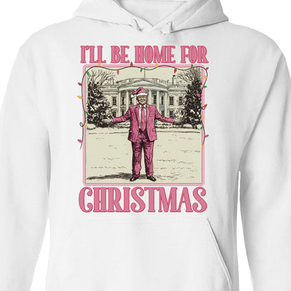 I'll Be Home for Xmas Sweatshirt, Funny Trump Christmas Sweatshirt, Trump Supporters 2024 Ugly Sweatshirt T1662 - GOP