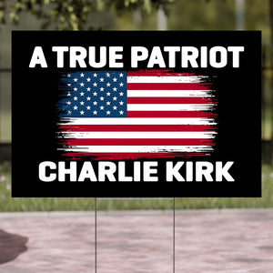 A True Patriot Charlie Kirk Yard Sign | Patriotic Memorial Decoration | Yard Sign with Stake Justice for Charlie 682993