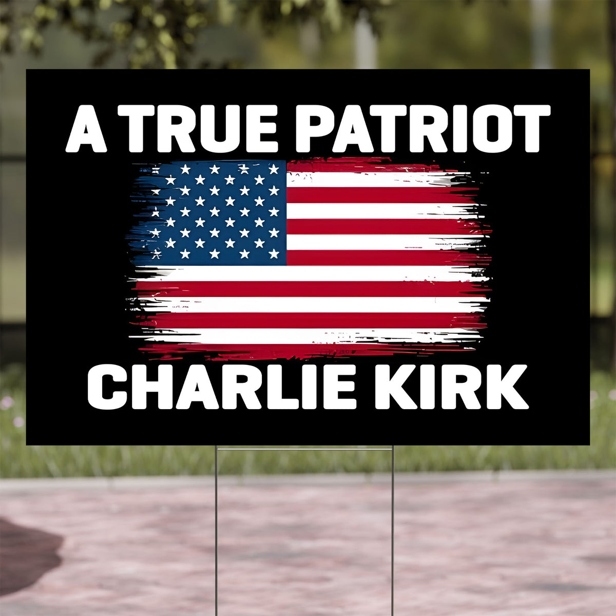 A True Patriot Charlie Kirk Yard Sign | Patriotic Memorial Decoration | Yard Sign with Stake Justice for Charlie 682993