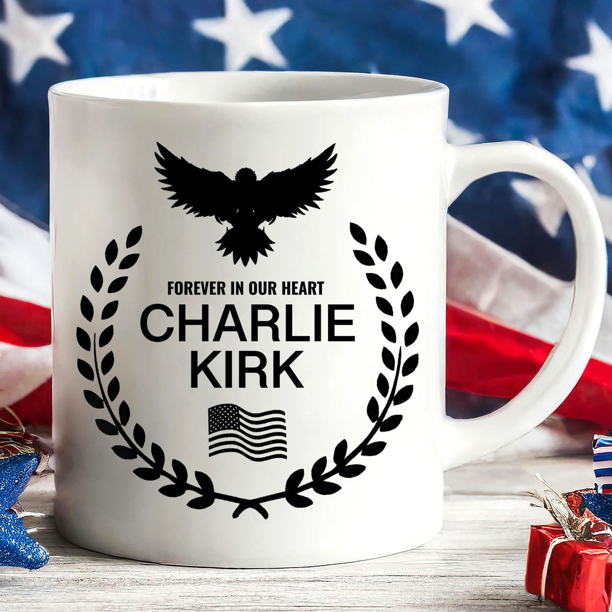Charlie Kirk Memorial Mug – Patriotic Eagle Wreath “Forever in Our Hearts” Mug, Conservative Tribute Gift, Justice for Charlie Kirk 682827