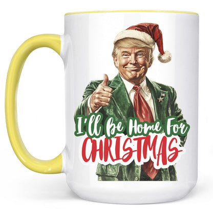 Trump I'll Be Home for Christmas Mug, Humorous Trump Christmas Mug, Christmas Republican White Mug Accent Mug C1559 - GOP