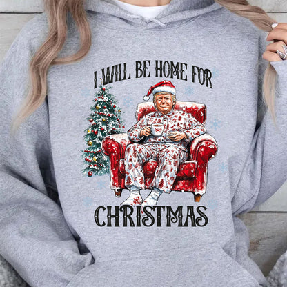 I Will Be Home For Christmas, Funny Trump Christmas Shirt, Trump 47th President Sweatshirt Bright T1719 - GOP